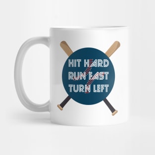 Hit Hard Run Fast Turn Left Softball Players Baseball Fans Pitcher Life Mug